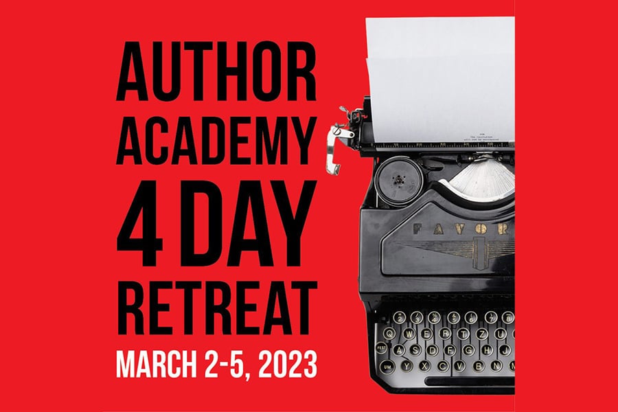 MY NEXT AUTHOR ACADEMY 4 DAY RETREAT IS IN MARCH 2023.